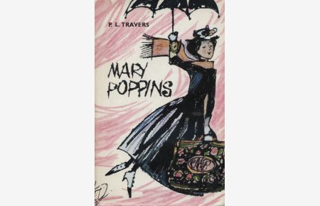 Mary Poppins  - P. L. Travers. [Berecht. Übertr. aus d. Amerikan. von Elisabeth Kessel. Ill. von Emanuela Delignon]