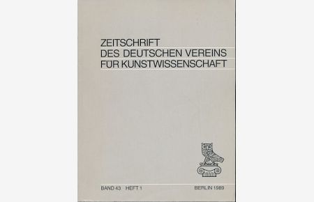 Zeitschrift des Deutschen Vereins für Kunstwissenschaft. Band 43, Heft 3, 1989