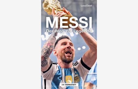 Messi  - Der Weg zur Legende