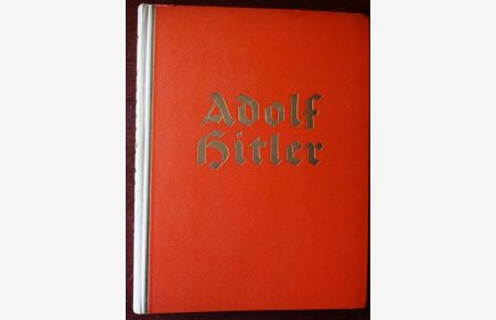 Adolf Hitler. Bilder aus dem Leben des Führers.