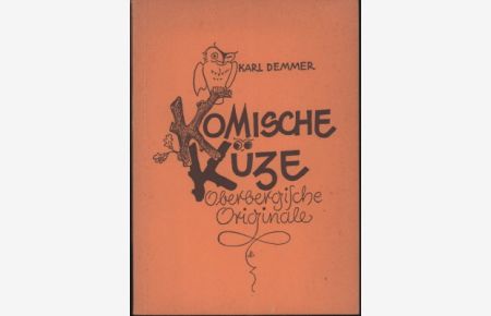 Komische Küze. Oberbergische Originale.
