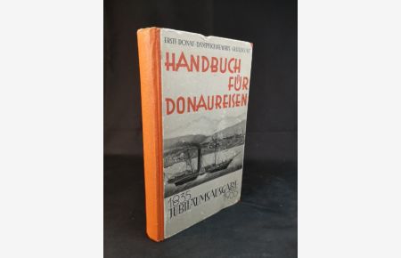 Handbuch für Donaureisen: Jubiläumsausgabe 1835-1935.