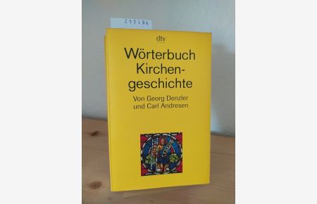 Wörterbuch der Kirchengeschichte. [Von Carl Andresen und Georg Denzler]. (dtv).
