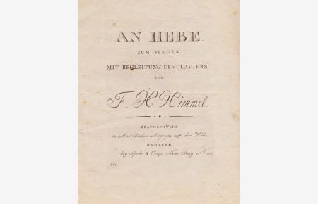 An Hebe. Zum singen mit Begleitung des Claviers. Pl. 520. Zwei Notenblätter auf Büttenpapier, nach 1800. Aus einem musikalischen Gedichte des Domherrn von Nostiz und Jänckendorff.