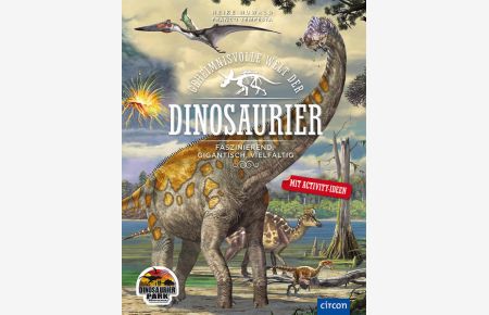 Geheimnisvolle Welt der Dinosaurier  - Faszinierend, gigantisch, vielfältig