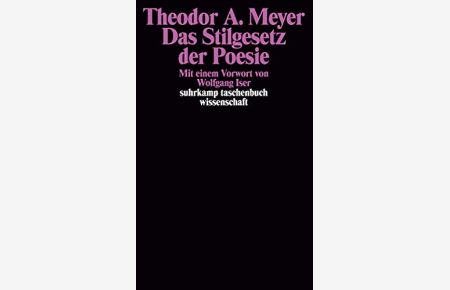 Das Stilgesetz der Poesie.   - Mit e. Vorw. von Wolfgang Iser / Suhrkamp-Taschenbuch Wissenschaft; 790;