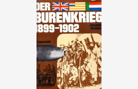 Der Burenkrieg 1899-1902.