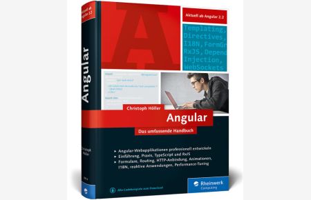 Angular - Das große Handbuch zum JavaScript-Framework. Einführung und fortgeschrittene TypeScript-Techniken