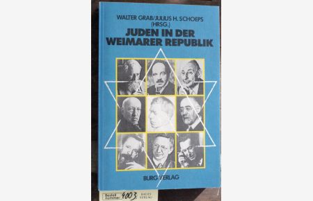 Juden in der Weimarer Republik  - hrsg. von Walter Grab / Julius H. Schoeps. Mit Beitr. von Abraham Barkai ... Studien zur Geistesgeschichte