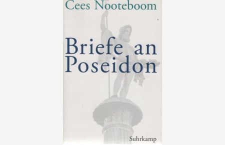 Briefe an Poseidon.   - Cees Nooteboom. Aus dem Niederländ. von Helga van Beuningen