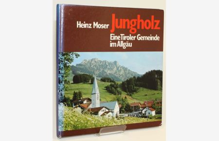 Jungholz. Eine Tiroler Gemeinde im Allgäu.