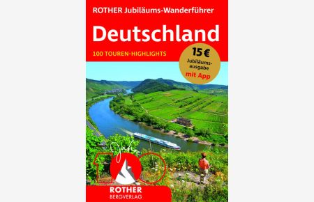 ROTHER Jubiläums-Wanderführer Deutschland: 100 Touren-Highlights. Mit App (Rother Selection)