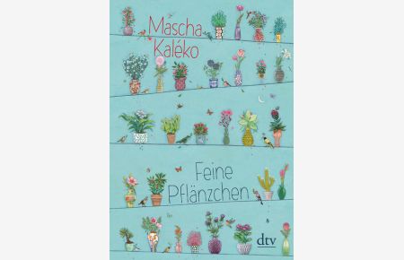 Feine Pflänzchen: Mit Illustrationen  - Mascha Kaléko ; neu illustriert von Eva Schöffmann-Davidov