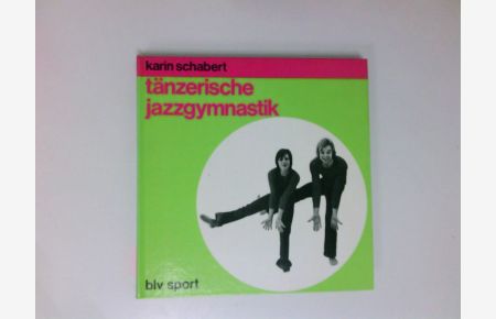 Tänzerische Jazzgymnastik  - Karin Schabert