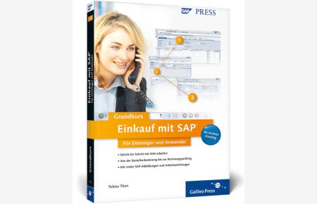 Einkauf mit SAP: Der Grundkurs für Einsteiger und Anwender (SAP PRESS)  - der Grundkurs für Einsteiger und Anwender ; [Ihr leichter Einstieg ; Schritt für Schritt mit MM arbeiten, von der Bestellanforderung bis zur Rechnungsprüfung, mit vielen SAP-Abbildungen und Arbeitsanleitungen]