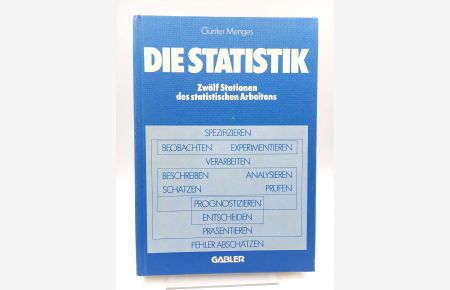 Die Statistik  - Zwölf Stationen des statistischen Arbeitens
