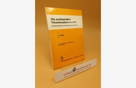 Die postoperative Thrombosebereitschaft ; Entstehungsursachen u. prophylakt. Möglichkeiten