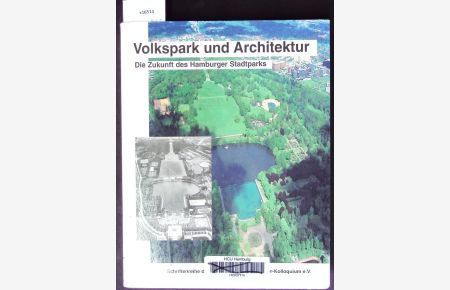 Volkspark und Architektur.   - Die Zukunft des Hamburger Stadtparks.