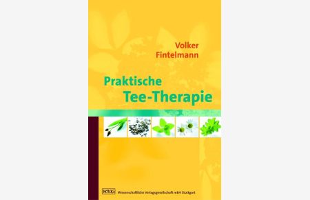 Praktische Tee-Therapie  - Volker Fintelmann