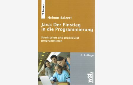 Java: der Einstieg in die Programmierung Strukturiert und prozedural programmieren - IT lernen