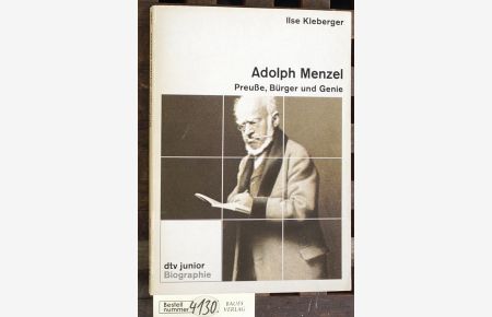 Adolph Menzel - Preusse, Bürger und Genie