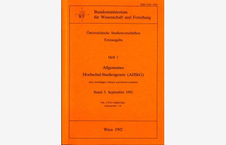 Allgemeines Hochschul-Studiengesetz (AHStG) samt einschlägigen Erlässen und Rechtsvorschriften: Stand 3. September 1992 Heft 1