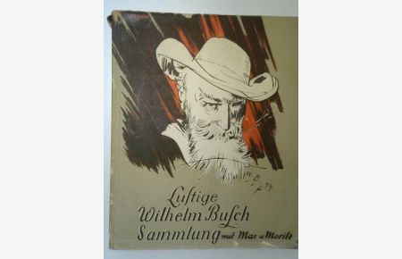 Lustige Wilhelm Busch-Sammlung. Mit Max und Moritz.