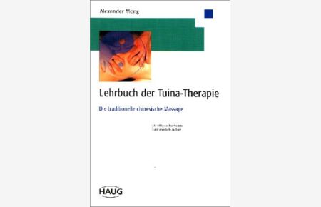Lehrbuch der Tuina-Therapie. Die traditionelle chinesische Massage