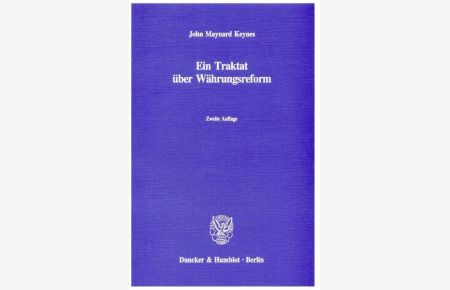 Ein Traktat über Währungsreform. : In der einzig autorisierten Übersetzung von Ernst Kocherthaler.