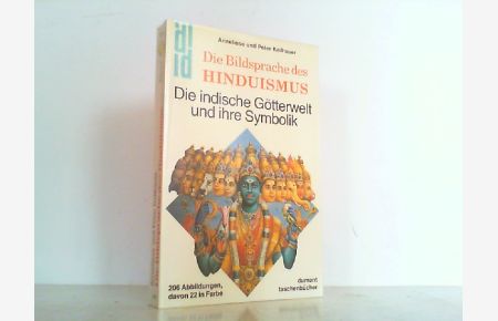Die Bildsprache des Hinduismus. Die indische Götterwelt und ihre Symbolik.