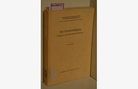Die Überbeschäftigung. Ansätze zu einer theoretischen Klärung. (=Veröffentlichungen der Hochschule St. Gallen für Wirtschafts- u. Sozialwissensch. ; Bd. 18).