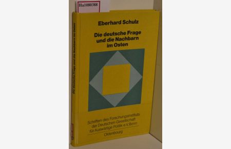 Die deutsche Frage und die Nachbarn im Osten. (= Internationale Politik und Wirtschaft, 58).