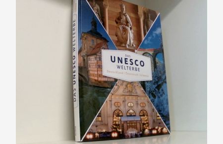 Das UNESCO Welterbe -- Deutschland+Österreich+Schweiz