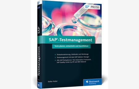 SAP-Testmanagement: SAP-Lösungen testen mit SAP Solution Manager, IBM Rational, SAP Quality Center by HP, CBTA, SEA, BPCA (SAP PRESS)