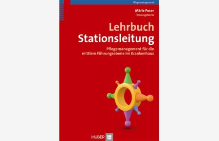 Lehrbuch Stationsleitung  - Pflegemanagement für die mittlere Führungsebene im Krankenhaus