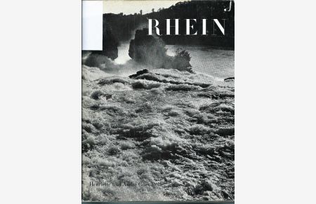 Der Rhein; Ein Bildbuch mit 144 photographischen Aufnahmen; (Inkl. Beilagenblatt Verzeichnis Photos. )