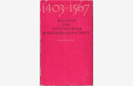 1403 - 1567; Register der Rotenburger Marienbruderschaft