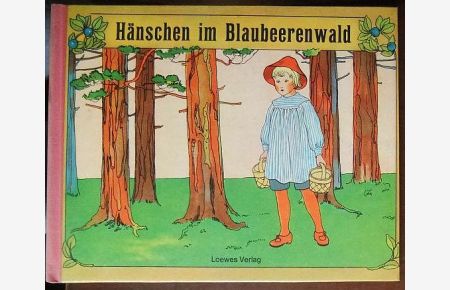 Hänschen im Blaubeerwald  - : aus d. Schwedischen übertragen v. Walter Scherf.