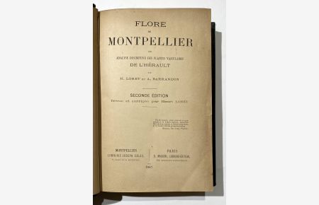 Flore de Montpellier ou analyse descriptive des plantes vasculaires de l'Herault.