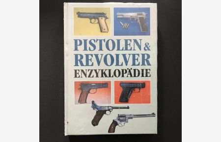 Pistolen & Revolver Enzyklopädie.