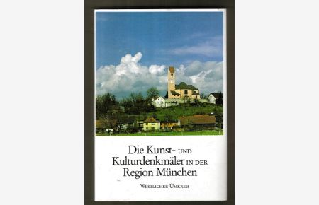 Die Kunst- und Kulturdenkmäler in der Region München. Band 1. Westlicher Umkreis.