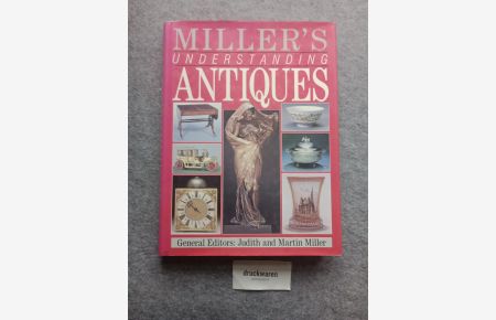 Miller's Understanding Antiques