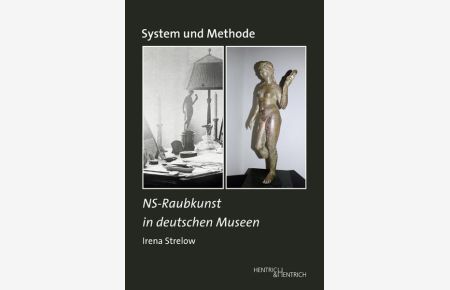 System und Methode: NS-Raubkunst in deutschen Museen (Studien zur Provenienzforschung)
