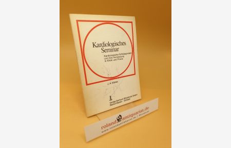 Kardiologisches Seminar ; Kardiologische Fehldiagnosen und ihre Vermeidung in Klinik und Praxis ; (ISBN: 3879210114)