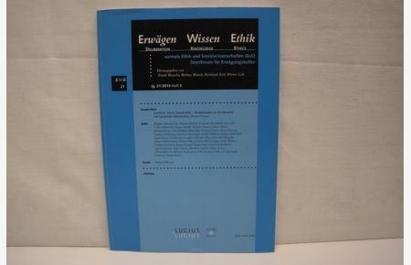 Erwägen - Wissen -Ethik / Jg. 21/2010, Heft 3  - Deliberation - Knowledge - Ethics, vormals Ethik und Sozialwissenschaftten (EuS) / Streitforum für Erwägungskultur