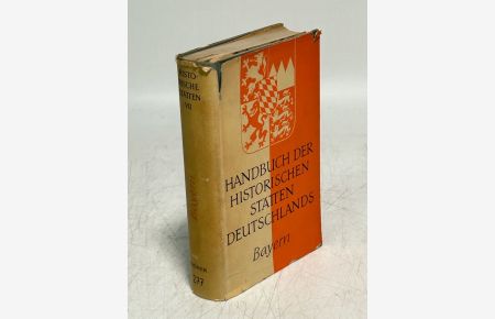 Handbuch der historischen Stätten Deutschlands. Band 7: Bayern.