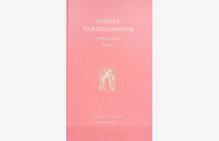 Apparatus (A-P) Praefationes (auth). (Corpus Christianorum)  - Corpus Christianorum; Series Latina, Bd. 161b