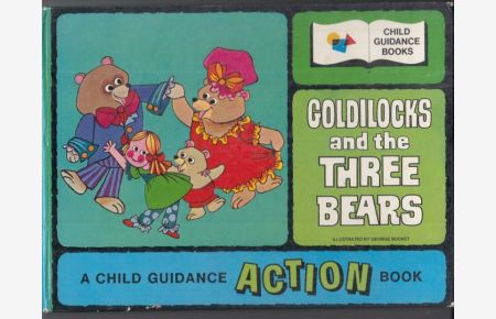 Goldilocks and the three bears. - a child guidance action book.