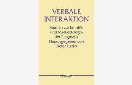 Verbale Interaktion: Studien zur Empirie und Methodologie der Pragmatik