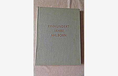 Einhundert Jahre Ahlborn Festschrift Hildesheim